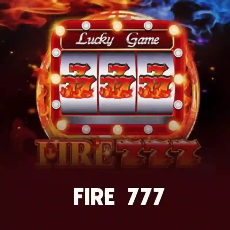 Fire 777